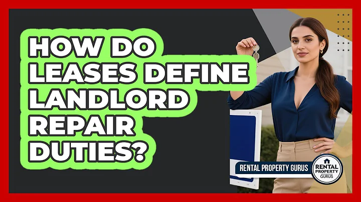 How Do Leases Define Landlord Repair Duties?