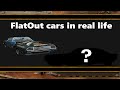 Flatout Cars in real life