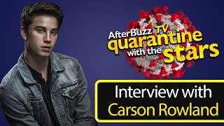 How Nickelodeon's Carson Rowland is Surviving the Quarantine | AfterBuzz TV
