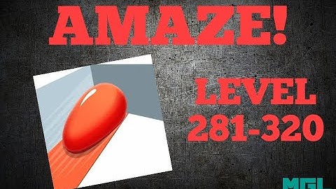 AMAZE! Walkthrough / Level 281-320 / Ep.#8