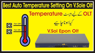 Temperature Setting in V.Sole Olt | how to configure OLT Fan Temperature | Auto Fan on in v.sol olt