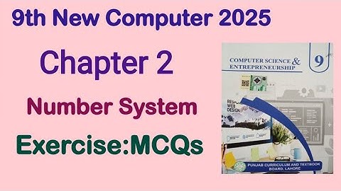 9Th Class Computer New Book 2025 || PCTB || Chapter 2 || Number System || Exercise MCQs