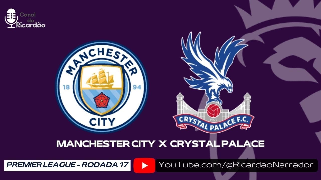 Manchester City x Crystal Palace: onde assistir ao jogo do Inglês - Giz  Brasil