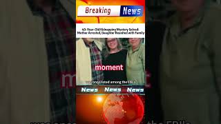 40-Year-Old Kidnapping Mystery Solved:Mother Arrested, Daughter Reunited with Family#news #shorts