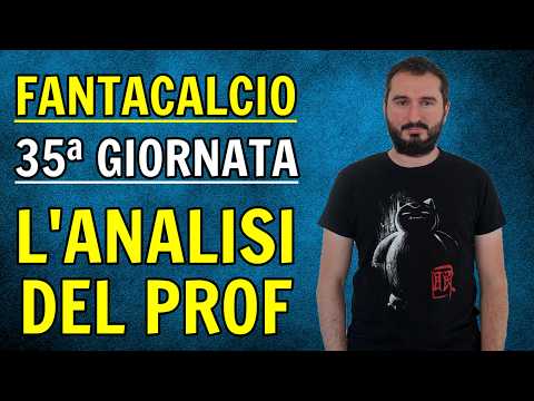 Who to Deploy in Fantasy Football? Match Analysis of Matchday 35 of Serie A - Predictions and Dep...