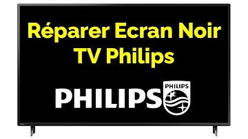 Réparation TV Philips écran noir