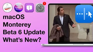 macOS Monterey Beta 6 What's New & Where is Universal Control? screenshot 4