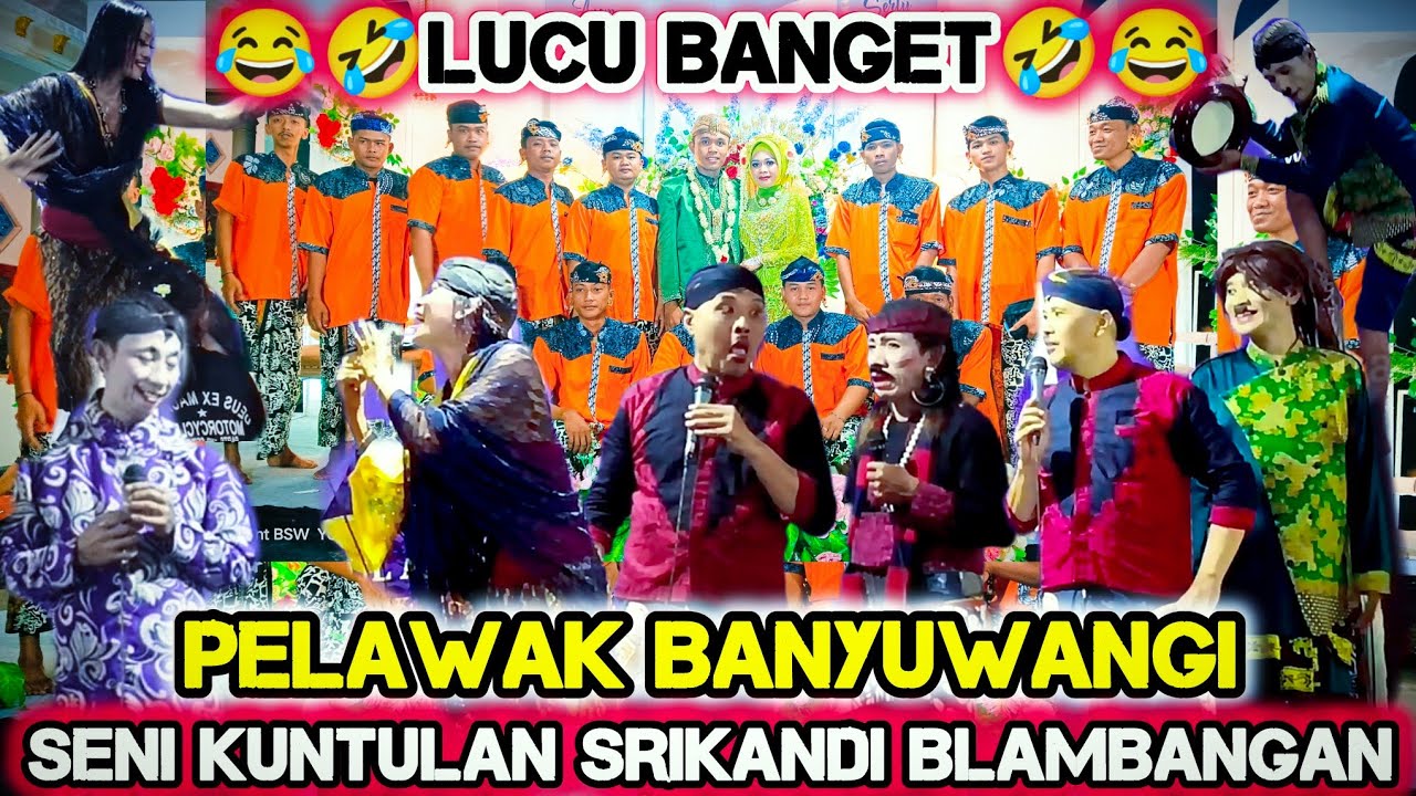 Lawak Banyuwangi Seni Kuntulan SRIKANDI BLAMBANGAN LIVE PAKISTAJI Kec. Kabat Kab. Banyuwangi