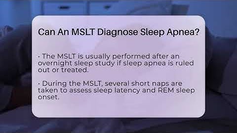 Can An MSLT Diagnose Sleep Apnea? - Sleep Apnea Support Network