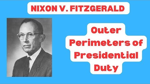 Nixon v. Fitzgerald Explained