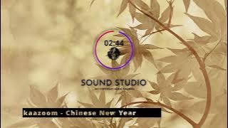 Chinese New Year Music | kaazoom [No Copyright Song]