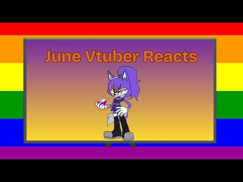 June Reacts To Vtubers