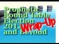 Pre-Election Prophetic Round Table Wrap Up