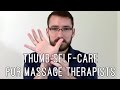 Massage therapist self-care: Thumb pain