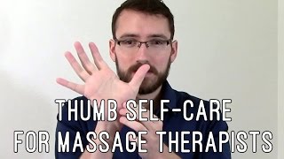 Massage therapist self-care: Thumb pain