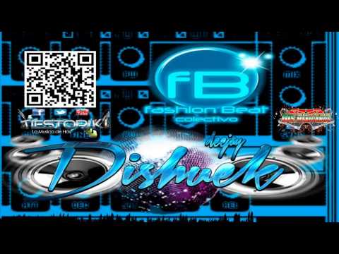 El Changazo - Dishuek Dj - Fashion Beat - Video Official Tiestoriki Zona Djs Mex