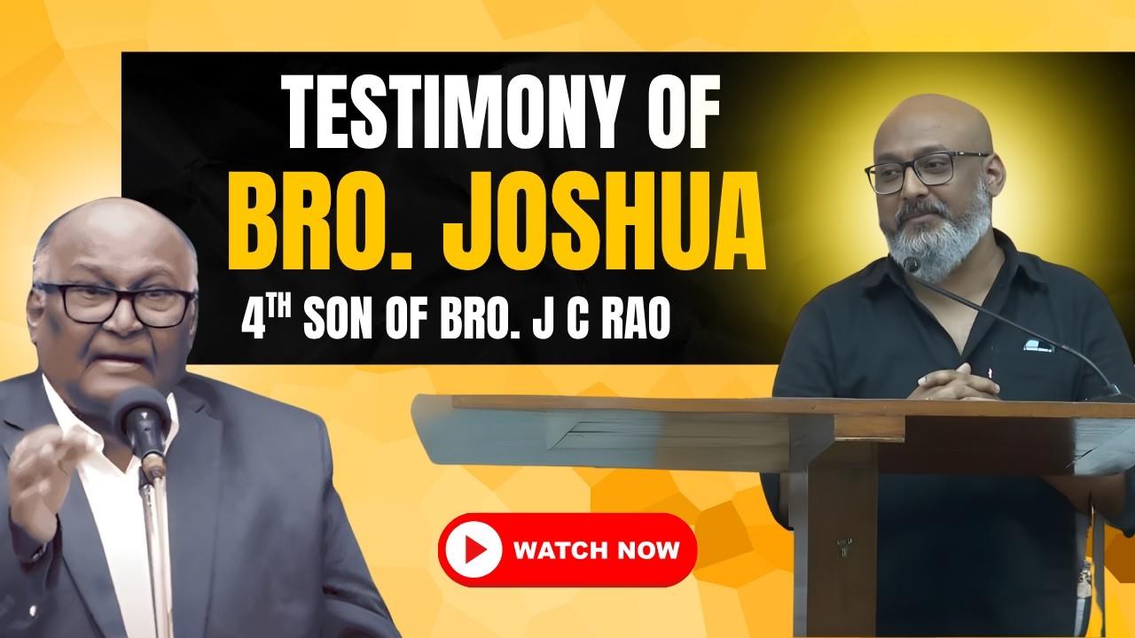 Testimony of Bro. Joshua || Youngest Son of Bro J C Rao - YouTube