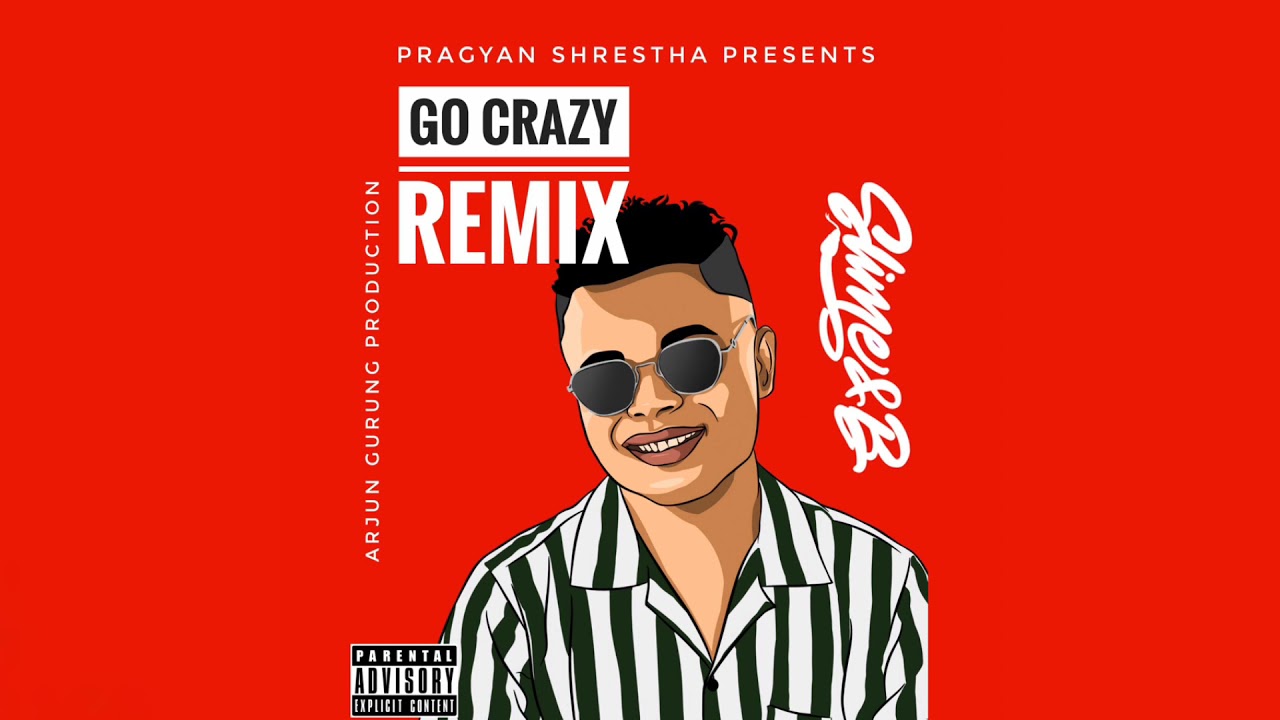 Pragyan Shrestha - Go Crazy (Remix) (Official Audio)