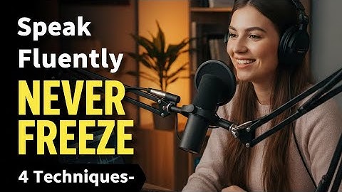 How to Stop Freezing When You Speak English | Speak English with Confidence and Fluency