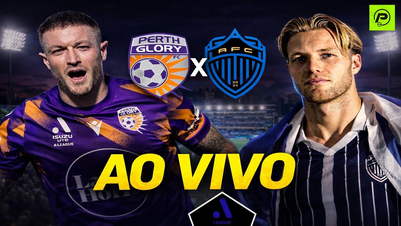 PERTH GLORY 2 X 1 AUCKLAND FC AO VIVO – QUEM LEVA A VITÓRIA? A-LEAGUE