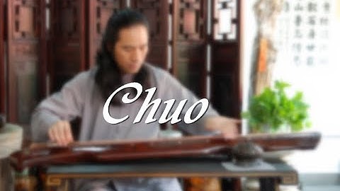 [ Guqin Basic Class - Lesson 17 ] Chuo&Zhu