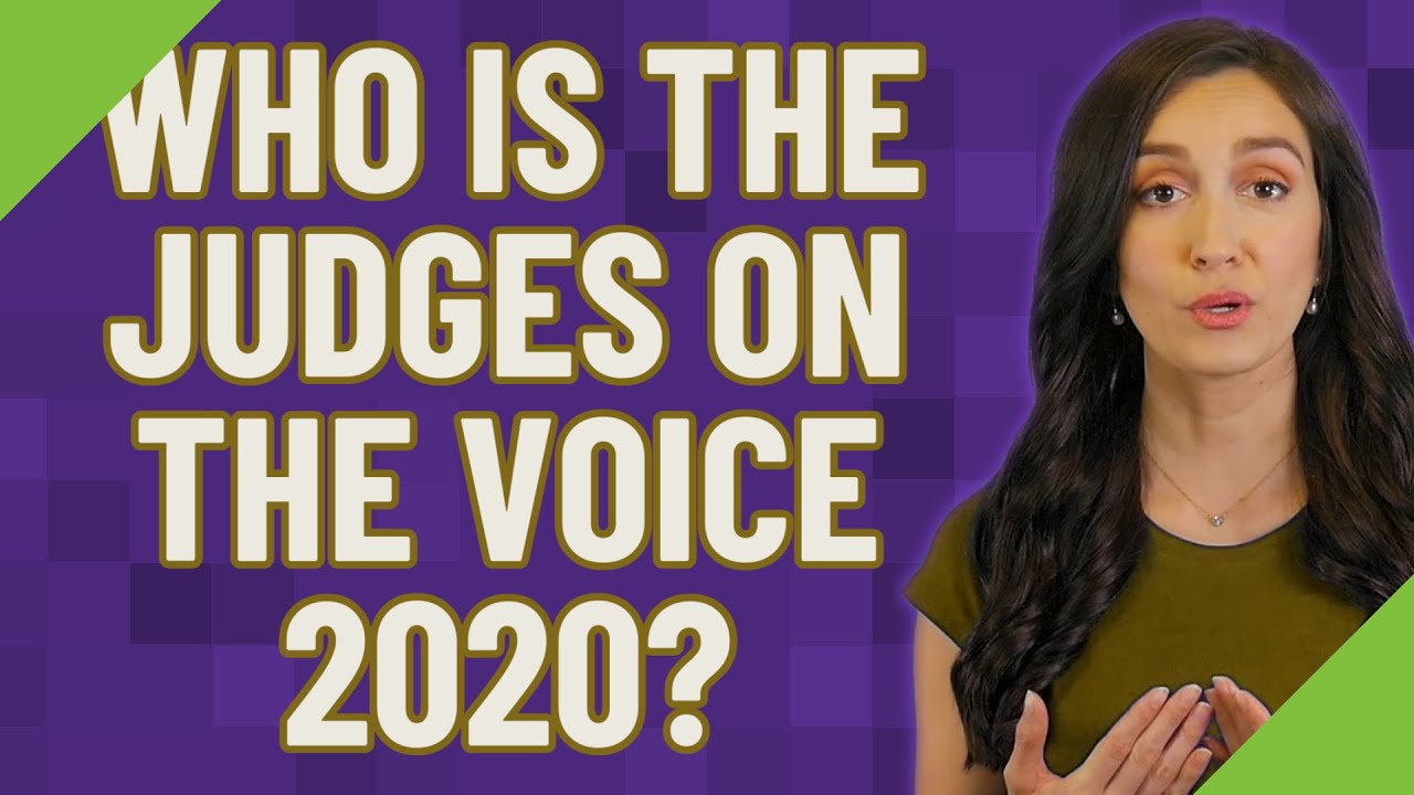 Who is the judges on The Voice 2020? YouTube