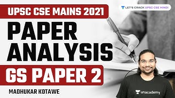 GS Paper 2 | Paper Analysis | UPSC CSE Mains 2021 | Madhukar Kotawe