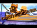 Danny fishing sim gameplay 2023 edition