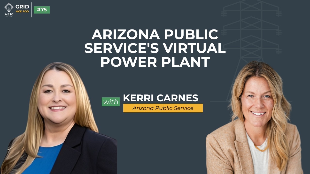 Arizona Public Service's Virtual Power Plant | Grid Mod Pod Ep. 75 with Kerri Carnes
