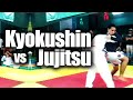 Bjj vs kyokushin