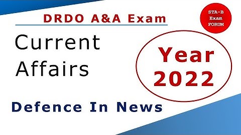 Current Affairs | Defence in News 2022 | DRDO Admin and allied