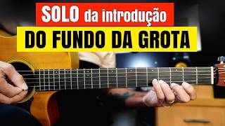 Como tocar DO FUNDO DA GROTA - SOLO da intro - Prof.  Sidimar Antunes