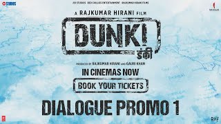 Dunki - Dialogue Promo 1 | Shah Rukh Khan | Rajkumar Hirani | Taapsee | In Cinemas Now