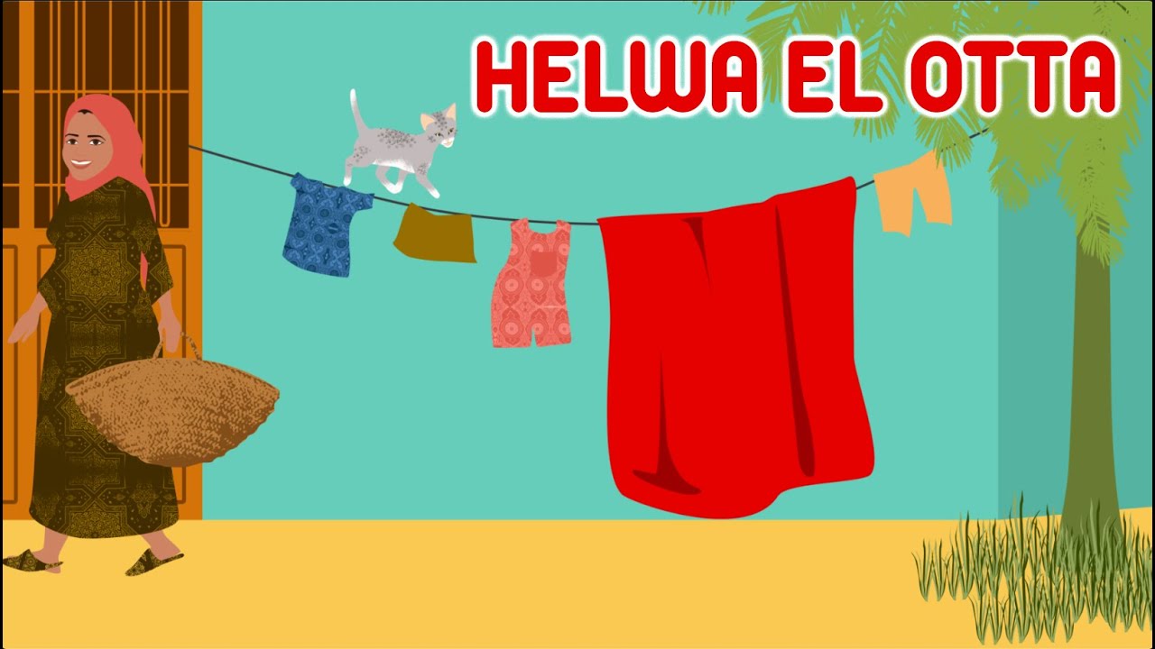 Helwa El Otta Comptine En Arabe D Egypte Avec Paroles Youtube