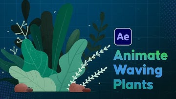 Animate Waving Plants in After Effects | After Effects Tutorial