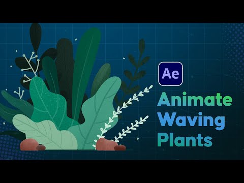 Animate Waving Plants in After Effects | After Effects Tutorial