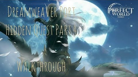 Dreamweaver Port | Hidden Quest Guide/Walkthrough Part 4 | Achilles