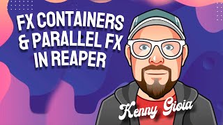 FX Containers & Parallel FX in REAPER 7