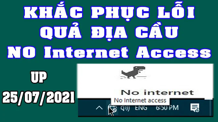 Khắc Phục Hình Quả Địa Cầu No Internet Access Windows 10 11 #WIFI No Internet Access