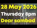 28 May 2026 Thursday 8pm Fame Night Dear Lottery Sambad Live