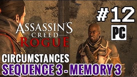Assassin’s Creed Rogue - PC Walkthrough Sequence 3, Memory 3: Circumstances