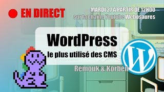 WordPress, le plus utilisé des CMS