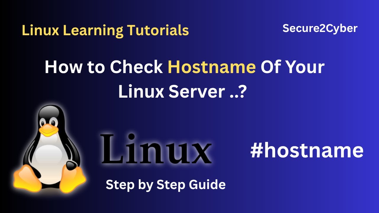 How to Check Hostname of Your Linux Server..? | Secure 2 Cyber - YouTube