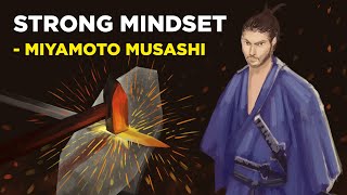 5 Ways To Develop A Strong Samurai Mindset - Miyamoto Musashi