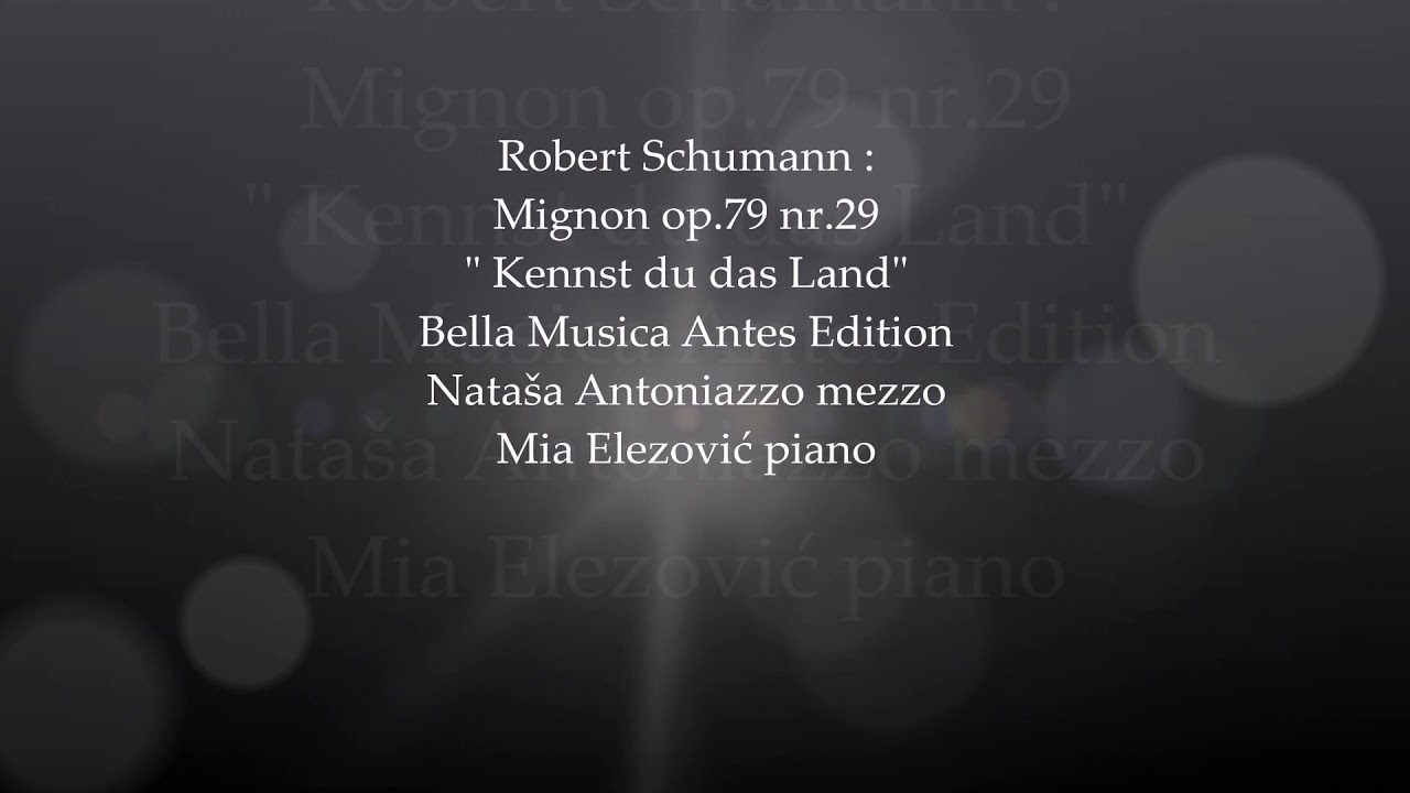 Robert Schumann : Mignon op.79 nr.29 " Kennst du das Land" - YouTube