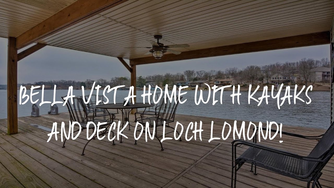 Bella Vista Home with Kayaks and Deck on Loch Lomond! Review Bella