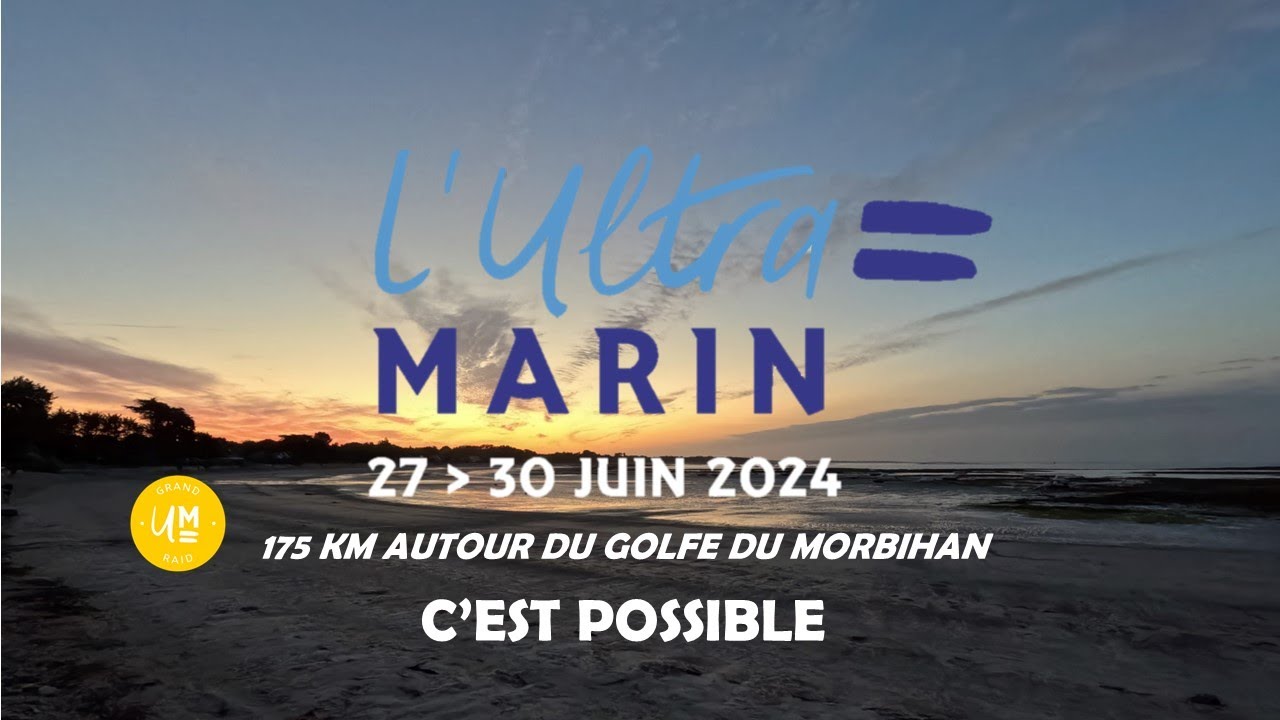 ULTRA MARIN 2024 - 175 KM - C'EST POSSIBLE !!!
