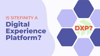Is Sitefinity a DXP