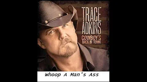 Trace Adkins - Whoop a Mans Ass +LYRICS/HQ Music