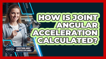 How Is Joint Angular Acceleration Calculated?